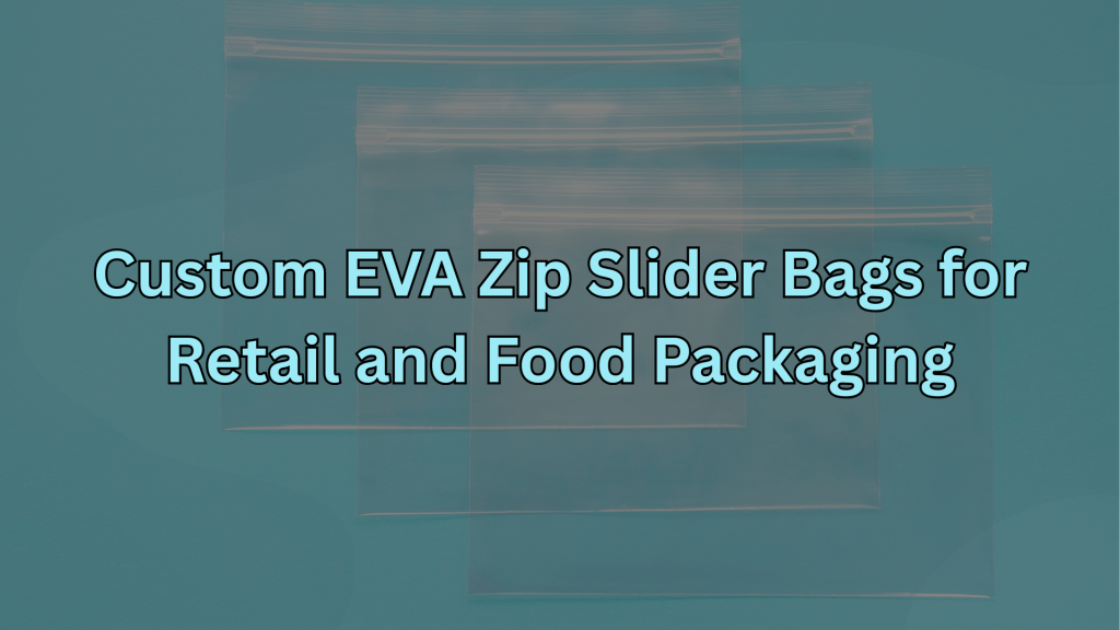 Custom EVA Zip Slider Bags